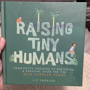 Raising Tiny Humans Book by Liz Swenson - Green Cover